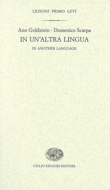 In un'altra lingua-In another language - Ann Goldstein - Domenico Scarpa