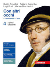 Con altri occhi. La letteratura e i testi. Per le Scuole superiori. Con Contenuto digitale (fornito elettronicamente). Vol. 4: Il primo Ottocento