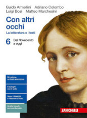 Con altri occhi. La letteratura e i testi. Per le Scuole superiori. Con Contenuto digitale (fornito elettronicamente). Vol. 6: Dal Novecento a oggi