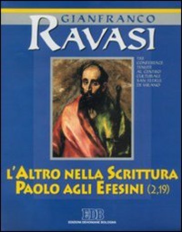 L'altro nella Scrittura. Paolo agli Efesini (2, 19). Audiolibro. Con tre audiocassette - Gianfranco Ravasi