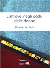 L altrove negli occhi delle donne