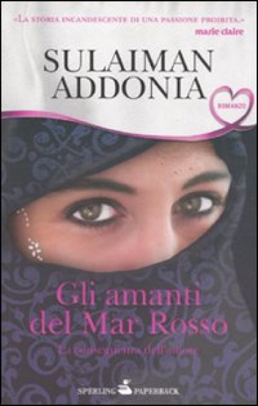 Gli amanti del Mar Rosso. La conseguenza dell'amore - Sulaiman Addonia