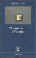 Gli americani a Vicenza e altri racconti 1952-1965