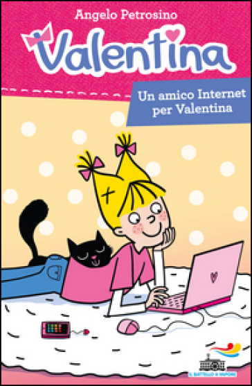 Un amico Internet per Valentina - Angelo Petrosino