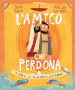 L amico che perdona. La storia di come Pietro deluse e Gesù perdonò