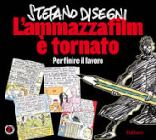 L ammazzafilm è tornato. Per finire il lavoro. Nuova ediz.