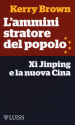 L amministratore del popolo. Xi Jinping e la nuova Cina