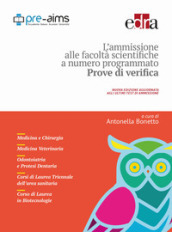 L ammissione alle facoltà scientifiche a numero programmato. Anno accademico 2017-2018. Prove di verifica