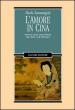L amore in Cina. Attraverso alcune opere letterarie negli ultimi secoli dell Impero