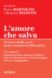 L amore che salva. Il senso della cura come vocazione filosofica