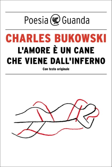 L'amore è un cane che viene dall'inferno - Charles Bukowski