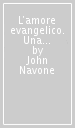 L amore evangelico. Una teologia narrativa