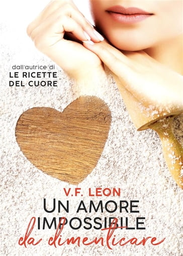 Un amore impossibile da dimenticare - V. F. Leon