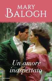 Un amore inaspettato (I Romanzi Classic)