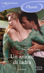 Un amore di ladra (I Romanzi Classic)