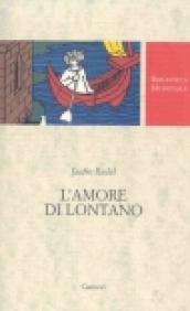 L amore lontano. Testo occitano a fronte. Ediz. critica