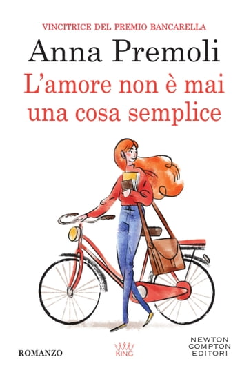 L'amore non è mai una cosa semplice - Anna Premoli