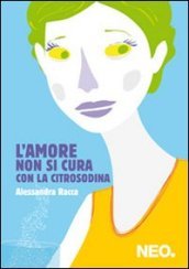 L amore non si cura con la citrosodina