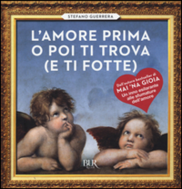 L'amore prima o poi ti trova (e ti fotte) - Stefano Guerrera