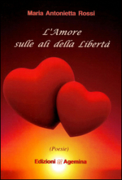 L amore sulla ali della libertà