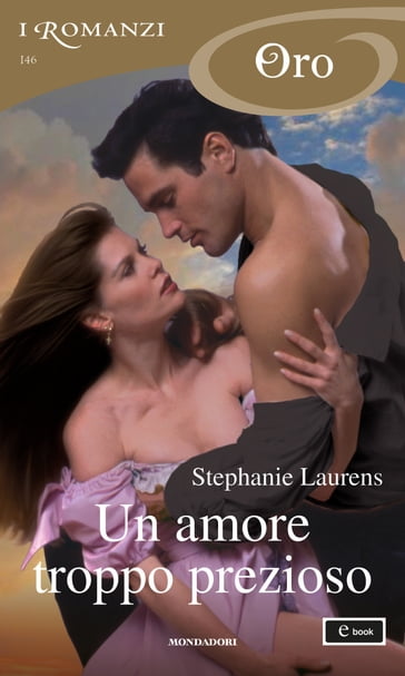 Un amore troppo prezioso (I Romanzi Oro) - Stephanie Laurens