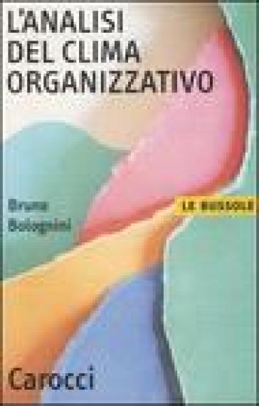 L'analisi del clima organizzativo - Bruno Bolognini
