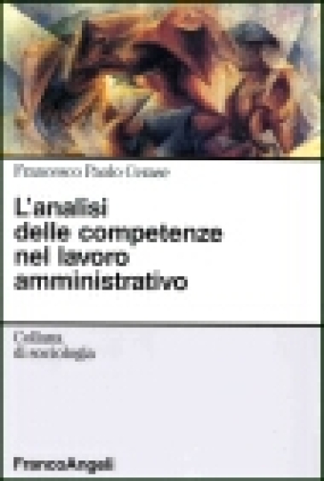 L'analisi delle competenze nel lavoro amministrativo - Francesco Paolo Cerase