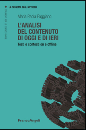 L analisi del contenuto di oggi e di ieri. Testi e contesti on e offline