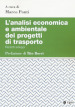 L analisi economica e ambientale dei progetti di trasporto. Recenti sviluppi