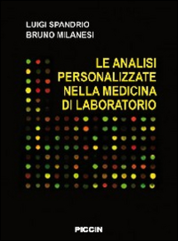 Le analisi personalizzate nella medicina di laboratorio - Luigi Spandrio - Bruno Milanesi