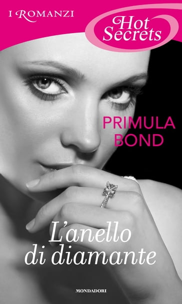 L'anello di diamante (Romanzi Hot Secrets) - Primula Bond