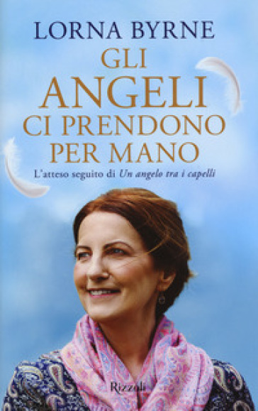 Gli angeli ci prendono per mano - Lorna Byrne