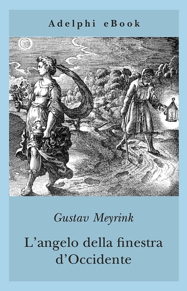 L'angelo della finestra d'Occidente - Gustav Meyrink