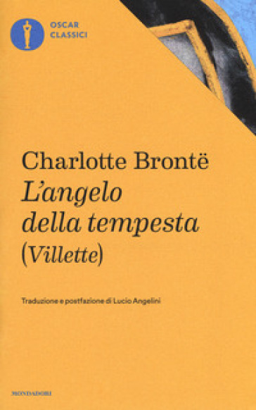 L'angelo della tempesta (Villette) - Charlotte Bronte