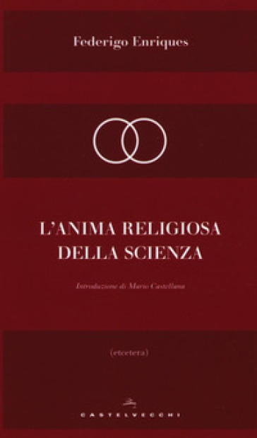 L'anima religiosa della scienza - Federigo Enriques