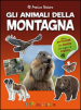 Gli animali della montagna. Amica natura. Con adesivi