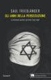 Gli anni della persecuzione. La Germania nazista e gli ebrei (1933-1939)