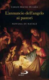 L annuncio dell angelo ai pastori. Novena di Natale