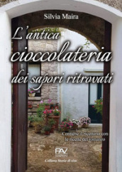 L antica cioccolateria dei sapori ritrovati