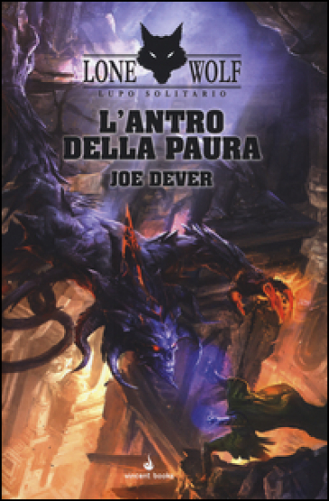 L'antro della paura. Lupo Solitario. Serie MagnaKai. 9. - Joe Dever