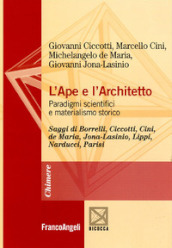 L ape e l architetto. Paradigmi scientifici e materialismo storico