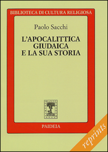 L'apocalittica giudaica e la sua storia - Paola Sacchi