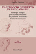 L approccio indiretto in psicoanalisi. Strategie oblique per la trasformazione del paziente operatorio