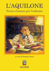 L aquilone. Poesie d amore per l infanzia