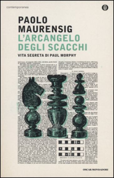 L'arcangelo degli scacchi. Vita segreta di Paul Morphy - Paolo Maurensig