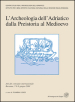 L archeologia dell Adriatico dalla preistoria al Medioevo. Atti del Convegno internazionale (Ravenna, 7-9 giugno 2001)