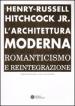 L architettura moderna. Romanticismo e reintegrazione