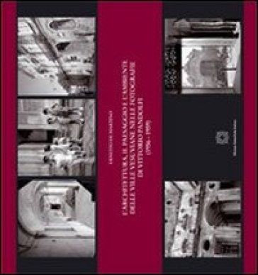 L'architettura, il paesaggio e l'ambiente delle ville vesuviane nelle fotografie di Vittorio Pandolfi (1956-1959). Ediz. illustrata - Ernesto De Martino