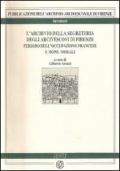 L archivio della Segreteria degli arcivescovi di Firenze. 1: Periodo dell occupazione francese e di mons. Morali