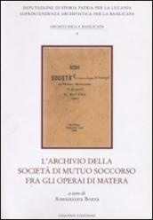 L archivio della Società di mutuo soccorso fra gli operai di Matera